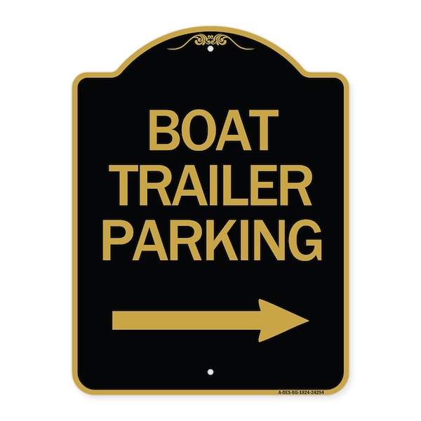 Boat Trailer Parking W/ Right Arrow, Black & Gold Aluminum Sign, 18" x 24", BG-1824-24294